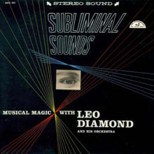 Laden Sie das Bild in den Galerie-Viewer, Leo Diamond And His Orchestra : Subliminal Sounds (LP)
