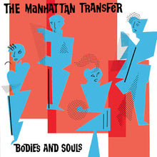 Laden Sie das Bild in den Galerie-Viewer, The Manhattan Transfer : Bodies And Souls (LP, Album, SP-)
