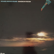 Charger l&#39;image dans la galerie, Richard Groove Holmes* : Dancing In The Sun (LP, Album)
