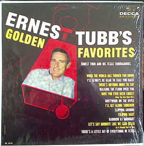 Ernest Tubb And His Texas Troubadours : Ernest Tubb's Golden Favorites (LP, Album, Mono)