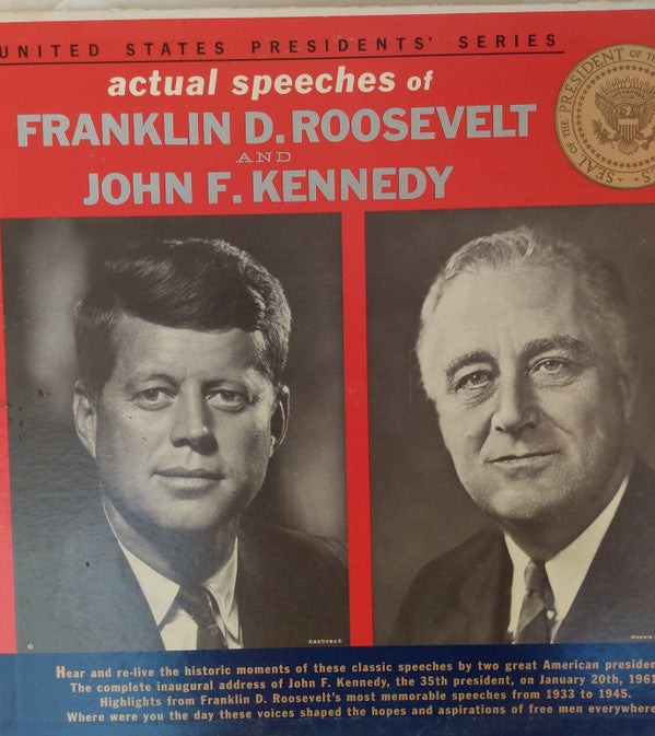 Franklin D. Roosevelt / John F. Kennedy : Actual Speeches Of Franklin D. Roosevelt And John F. Kennedy (LP, Album)