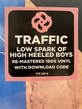 Charger l&#39;image dans la galerie, Traffic : The Low Spark Of High Heeled Boys (LP, Album, RE, 180)
