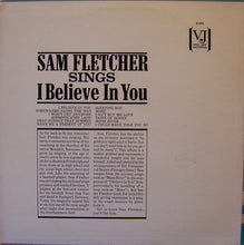 Load image into Gallery viewer, Sam Fletcher : Sings I Believe In You (LP, Album, Mon)
