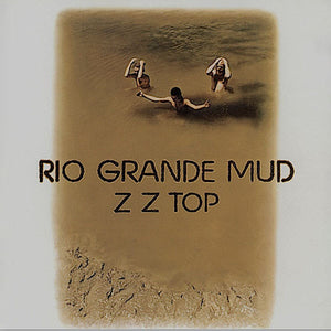 ZZ Top : Rio Grande Mud (LP, Album, RE, 180)