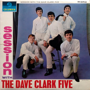 The Dave Clark Five : Session With The Dave Clark Five (LP, Album, Mono)