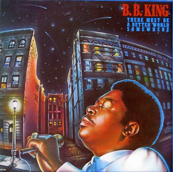 B.B. King : There Must Be A Better World Somewhere (LP, Album, Glo)