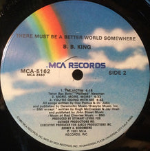 Load image into Gallery viewer, B.B. King : There Must Be A Better World Somewhere (LP, Album, Glo)
