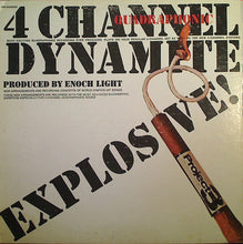 Load image into Gallery viewer, Enoch Light : 4 Channel (Quadraphonic) Dynamite Explosive! (LP, Album, Quad)
