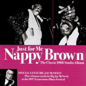 Nappy Brown, Big Jay McNeely : Just For Me - The Classic 1988 Studio Album Remixed (CD)