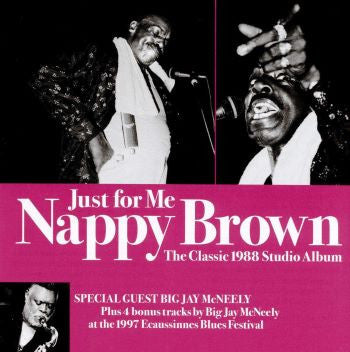 Nappy Brown, Big Jay McNeely : Just For Me - The Classic 1988 Studio Album Remixed (CD)