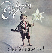 Laden Sie das Bild in den Galerie-Viewer, Edelweiss : Bring Me Edelweiss (12&quot;, Spe)
