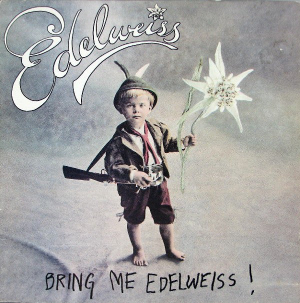 Edelweiss : Bring Me Edelweiss (12