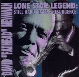 David "Fathead" Newman : Lone Star Legend: Still Hard Times - Resurgence! (CD, Comp, RE)