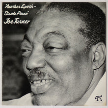 Load image into Gallery viewer, Joe Turner : Another Epoch-Stride Piano (LP, Album, Ind)
