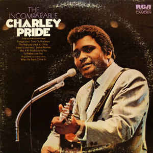 Charley Pride : The Incomparable Charley Pride (LP, Comp, RM, Ind)