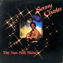 Load image into Gallery viewer, Sonny Charles : The Sun Still Shines (LP, Album)
