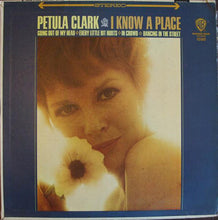 Laden Sie das Bild in den Galerie-Viewer, Petula Clark : I Know A Place (LP, Album)
