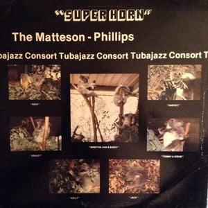 The Matteson - Phillips Tubajazz Consort : Super Horn (LP)