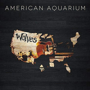 American Aquarium : Wolves (LP)