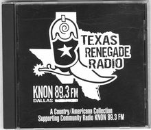 Laden Sie das Bild in den Galerie-Viewer, Various : Texas Renegade Radio - A Country / Americana Collection (CD, Comp)
