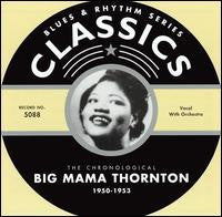 Big Mama Thornton : The Chronological Big Mama Thornton 1950-1953 (CD, Comp)
