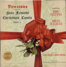 Load image into Gallery viewer, Risë Stevens, Brian Sullivan (4) And The Columbus Boychoir With The Firestone Orchestra And Chorus : Firestone Presents Your Favorite Christmas Carols Volume 2 (LP, Mono)
