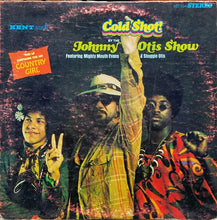 Load image into Gallery viewer, The Johnny Otis Show Featuring Mighty Mouth Evans* &amp; Shuggie Otis : Cold Shot! (LP, Album)
