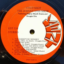 Laden Sie das Bild in den Galerie-Viewer, The Johnny Otis Show Featuring Mighty Mouth Evans* &amp; Shuggie Otis : Cold Shot! (LP, Album)
