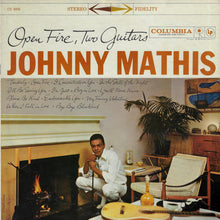 Laden Sie das Bild in den Galerie-Viewer, Johnny Mathis : Open Fire, Two Guitars (LP, Album)
