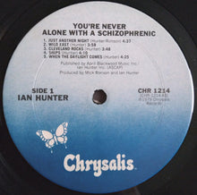 Laden Sie das Bild in den Galerie-Viewer, Ian Hunter : You&#39;re Never Alone With A Schizophrenic (LP, Album, Ter)
