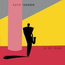 Laden Sie das Bild in den Galerie-Viewer, David Sanborn : As We Speak (LP, Album)
