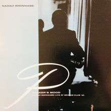 Laden Sie das Bild in den Galerie-Viewer, Sadao Watanabe : Parker&#39;s Mood - Sadao Watanabe Live At Bravas Club &#39;85 (LP, Album)
