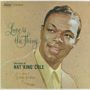 Nat "King" Cole* : Love Is The Thing (LP, Album, Mono)
