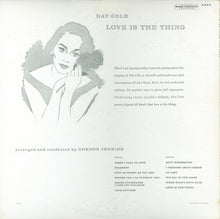 Load image into Gallery viewer, Nat &quot;King&quot; Cole* : Love Is The Thing (LP, Album, Mono)
