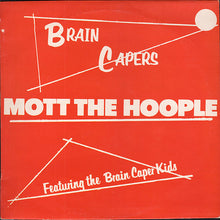 Laden Sie das Bild in den Galerie-Viewer, Mott The Hoople : Brain Capers (LP, Album)

