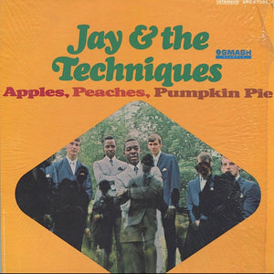 Jay & The Techniques : Apples, Peaches, Pumpkin Pie (LP, Album)
