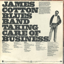 Laden Sie das Bild in den Galerie-Viewer, James Cotton Blues Band* : Taking Care Of Business (LP, Album, RP, Los)
