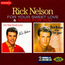 Charger l&#39;image dans la galerie, Rick Nelson* : For Your Sweet Love / Sings For You (CD, Comp)
