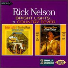 Rick Nelson* : Bright Lights And Country Music / Country Fever (CD, Comp)