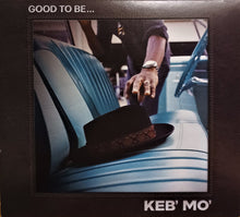 Load image into Gallery viewer, Keb&#39; Mo&#39; : Good To Be... (CD, Album)
