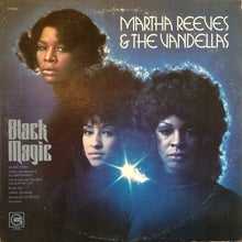 Laden Sie das Bild in den Galerie-Viewer, Martha Reeves &amp; The Vandellas : Black Magic (LP, Album)
