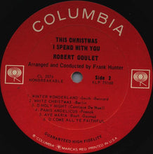 Load image into Gallery viewer, Robert Goulet : This Christmas I Spend With You (LP, Album, Mono, Pit)
