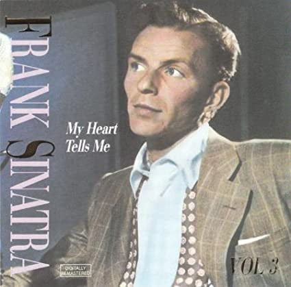 Frank Sinatra : My Heart Tells Me, Vol 3 (CD, Comp)