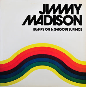 Jimmy Madison : Bumps On A Smooth Surface (LP, Album)