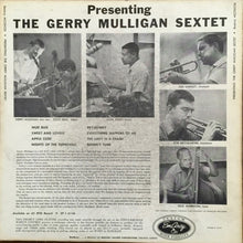 Load image into Gallery viewer, The Gerry Mulligan Sextet* : Presenting The Gerry Mulligan Sextet (LP, Album, Mono)
