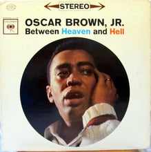 Laden Sie das Bild in den Galerie-Viewer, Oscar Brown, Jr.* : Between Heaven And Hell (LP, Album)
