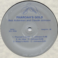 Laden Sie das Bild in den Galerie-Viewer, Bob Ackerman / Claude Johnson (2) : Pharoah&#39;s Gold (LP, Album)
