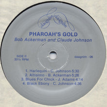 Charger l&#39;image dans la galerie, Bob Ackerman / Claude Johnson (2) : Pharoah&#39;s Gold (LP, Album)
