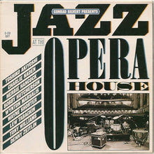 Laden Sie das Bild in den Galerie-Viewer, Various : Conrad Silvert Presents Jazz At The Opera House (2xLP, Album)
