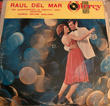 Laden Sie das Bild in den Galerie-Viewer, Raúl Del Mar : Canta Raul Del Mar (LP)
